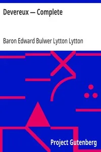 Devereux — Complete — Edward Bulwer Lytton, Baron Lytton cover