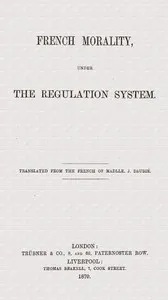 French morality, under the regulation system — Julie-Victoire Daubié cover