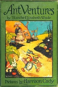 Ant ventures — Blanche Elizabeth Wade cover