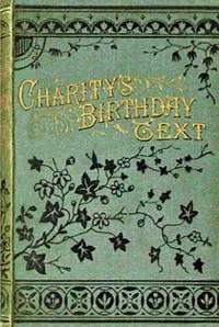 Charity's birthday text — Agnes Giberne cover