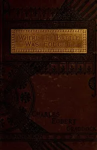 Where the battle was fought : $b a novel — Charles Egbert Craddock cover