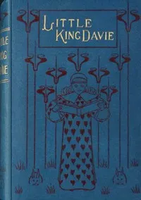 Little King Davie : $b or, "Kings and priests unto God" — Nellie Hellis cover