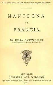 Mantegna and Francia — Julia Cartwright cover