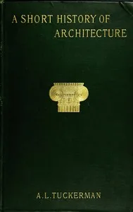 A short history of architecture — Arthur Lyman Tuckerman cover
