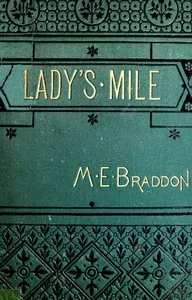 The lady's mile : $b a novel — M. E. (Mary Elizabeth) Braddon cover
