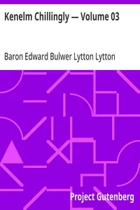 Kenelm Chillingly — Volume 03 — Edward Bulwer Lytton, Baron Lytton cover