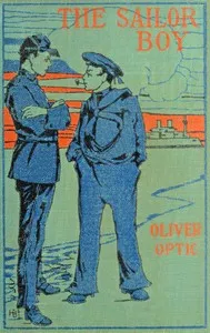 The sailor boy: or, Jack Somers in the navy cover