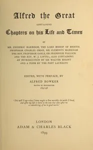 Alfred the Great : $b containing chapters on his life and times cover