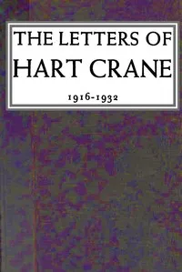 The letters of Hart Crane, 1916-1932 cover