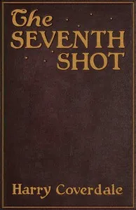 The seventh shot : $b A detective story — Herman Landon cover