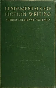 Fundamentals of fiction writing — Arthur Sullivant Hoffman cover