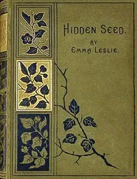 Hidden seed : $b or A year in a girl's life — Emma Leslie cover