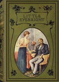 Little Eyebright and her pund o' care — Agnes Giberne cover
