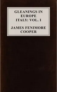 Gleanings in Europe : $b Italy, vol. 1 of 2 — James Fenimore Cooper cover