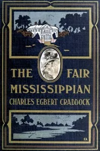The fair Mississippian — Charles Egbert Craddock cover
