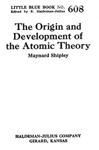 The origin and development of the atomic theory cover