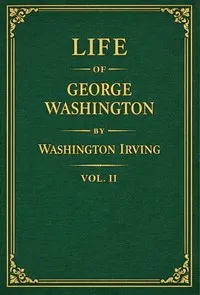 Life of George Washington, volume 2 of 5 — Washington Irving cover