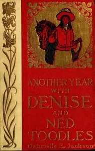 Another year with Denise and Ned Toodles — Gabrielle E. (Gabrielle Emilie) Jackson cover