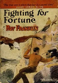 Fighting for fortune : $b or, Making a place for himself — Roy Franklin cover