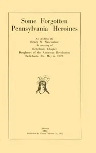 Some forgotten Pennsylvania heroines cover