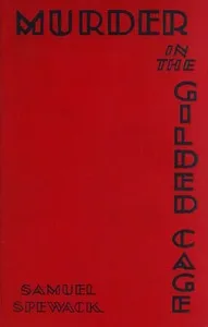 Murder in the Gilded Cage — Samuel Spewack cover