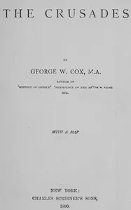 The crusades — George W. (George William) Cox cover
