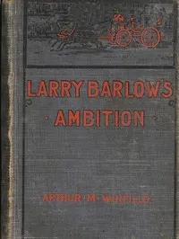 Larry Barlow's ambition: or, The adventures of a young fireman — Edward Stratemeyer cover