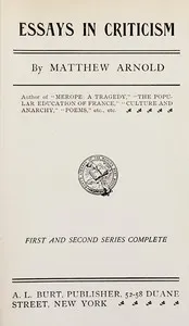 Essays in criticism : $b First and second series complete — Matthew Arnold cover