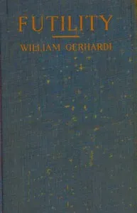 Futility : $b a novel on Russian themes — William Alexander Gerhardie cover