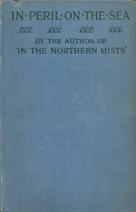 In peril on the sea — Montague T. (Montague Thomas) Hainsselin cover
