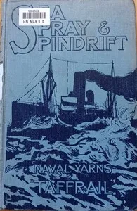Sea, spray and spindrift: Naval yarns cover