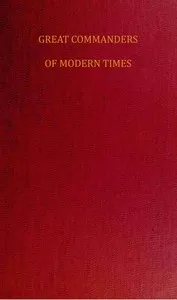 Great commanders of modern times and The campaign of 1815. — William O'Connor Morris cover