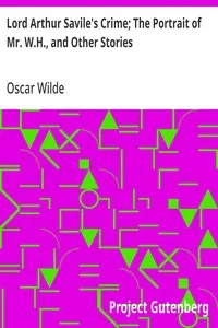 Lord Arthur Savile's Crime; The Portrait of Mr. W.H., and Other Stories — Oscar Wilde cover