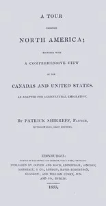 A tour through North America : $b Together with a comprehensive view of the Canadas and the United States, as adapted for agricultural emigration — Patrick Shirreff cover