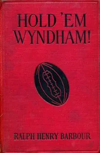 Hold 'em, Wyndham! — Ralph Henry Barbour cover