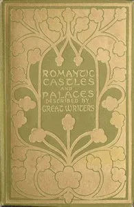 Romantic castles and palaces : $b as seen and described by famous writers — Anonymous cover