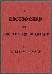 A dictionary of the art of printing cover