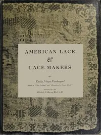 American lace & lace-makers — Emily Noyes Vanderpoel cover