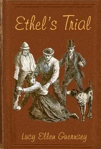 Ethel's trial: in becoming a missionary cover