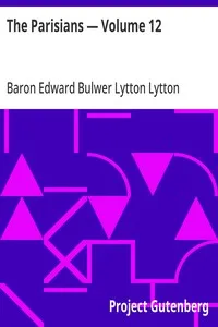 The Parisians — Volume 12 — Edward Bulwer Lytton, Baron Lytton cover