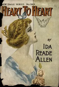 Heart to heart : $b or, A race for love — Ida Reade Allen cover