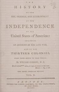 The history of the rise, progress, and establishment of the independence of the United States of America, Vol. 2 (of 3) : $b Including an account of the late war, and of the thirteen colonies, from their origin to that period — William Gordon cover