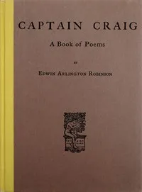 Captain Craig: A book of poems — Edwin Arlington Robinson cover