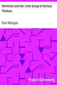 Hermione and Her Little Group of Serious Thinkers — Don Marquis cover