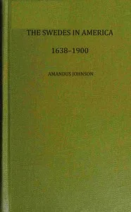 The Swedes on the Delaware, 1638-1664 — Amandus Johnson cover