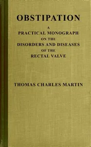 Obstipation : $b a practical monograph on the disorders and diseases of the rectal valve — Thomas Charles Martin cover
