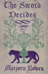 The sword decides : $b A chronicle of a queen in the Dark Ages, founded on the story of Giovanna of Naples — Marjorie Bowen cover