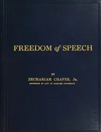 Freedom of speech — Zechariah, Jr. Chafee cover
