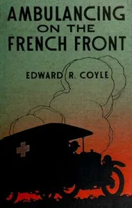 Ambulancing on the French front cover