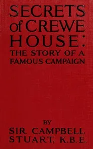 Secrets of Crewe House : $b The story of a famous campaign — Campbell Stuart cover
